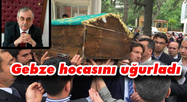 Gebze hocasını uğurladı