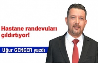 Hastane randevuları çıldırtıyor!